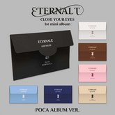 CLOSE YOUR EYES 1ST MINI ALBUM - ETERNALT (POCA ALBUM)