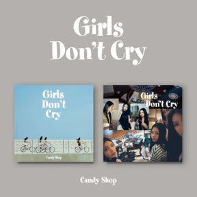 CANDY SHOP 2ND MINI ALBUM - GIRLS DON'T CRY