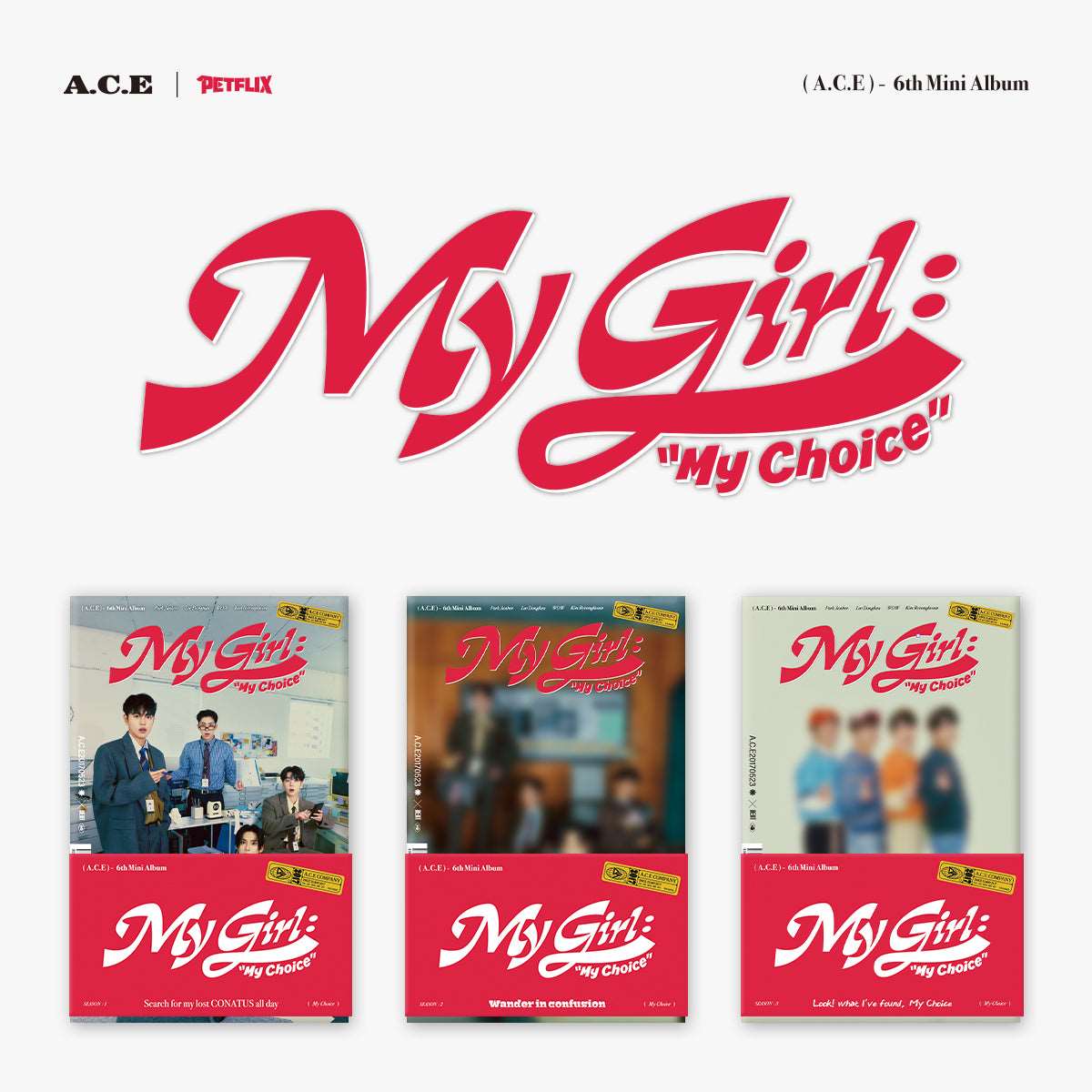 A.C.E 6TH MINI ALBUM - MY GIRL : MY CHOICE (POCA ALBUM)