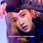 BLACKPINK - BLACKPINK IN YOUR AREA (JAPAN VERSION)