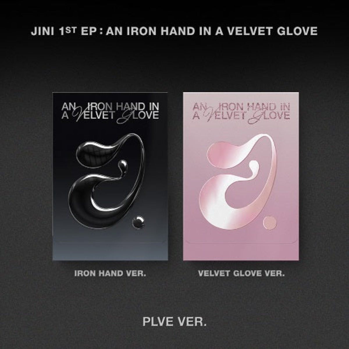 JINI EP ALBUM VOL. 1 - AN IRON HAND IN A VELVET GLOVE (PLVE VERSION)