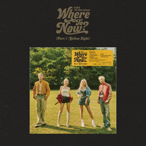 KARD 7TH MINI ALBUM - WHERE TO NOW? (PART.1 : YELLOW LIGHT)