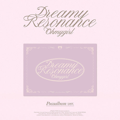 OH MY GIRL 10TH MINI ALBUM - DREAMY RESONANCE (POCA)