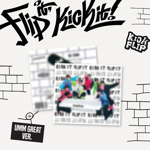 KICKFLIP 1ST MINI ALBUM - FLIP IT, KICK IT! (UMM GREAT VER.)