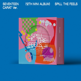 SEVENTEEN 12TH MINI ALBUM - SPILL THE FEELS (CARAT VERSION)