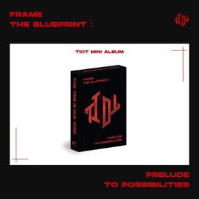 TIOT Debut Album - Frame the Blueprint : Prelude to Possibilities [Plve Ver.]