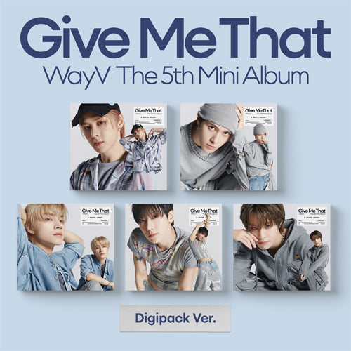 WAYV 5TH MINI ALBUM - GIVE ME THAT (DIGIPACK VERSION)