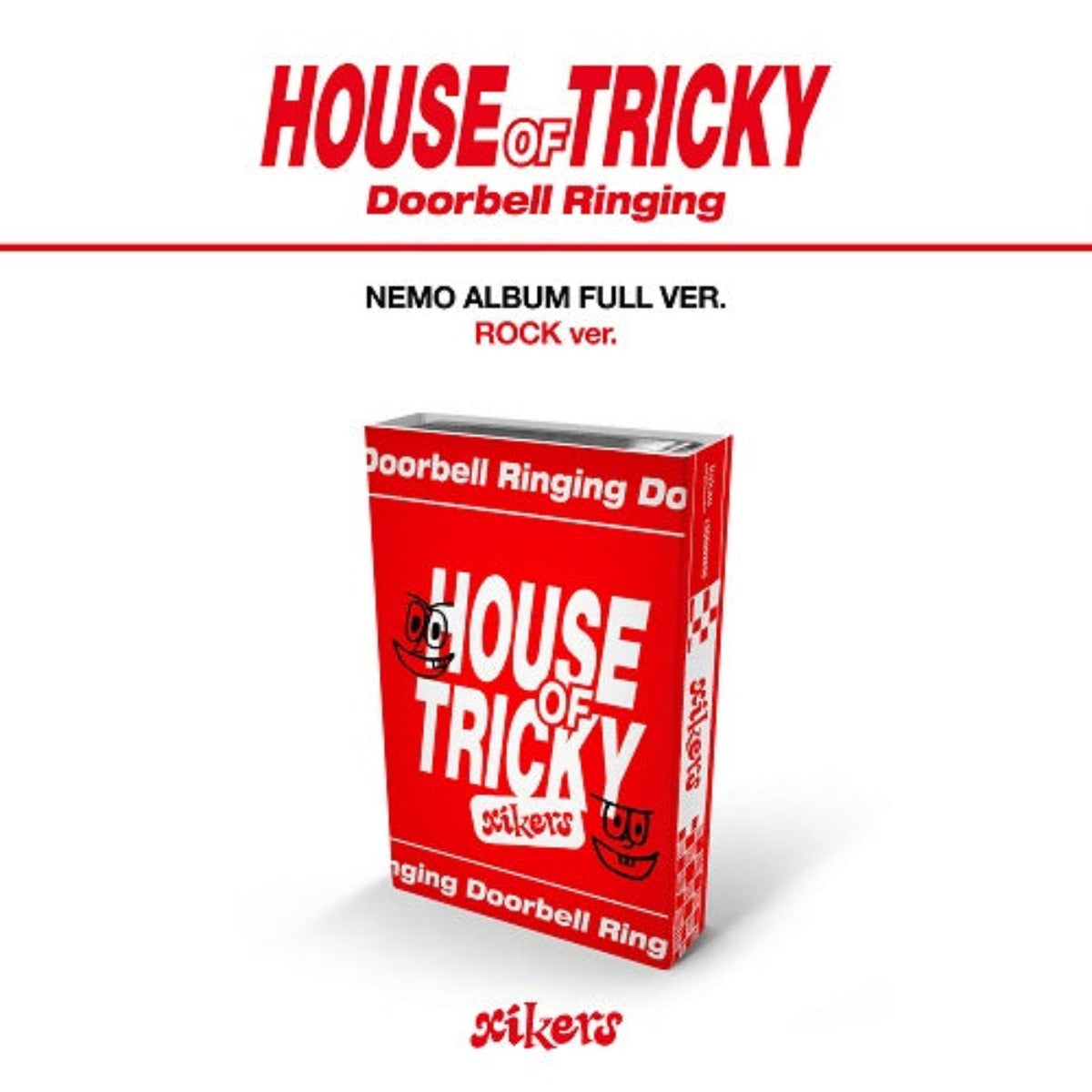 XIKERS MINI ALBUM VOL. 1 - HOUSE OF TRICKY : DOORBELL RINGING (NEMO ALBUM VERSION) (ROCK VERSION)