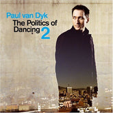 Paul van Dyk – The Politics Of Dancing 2