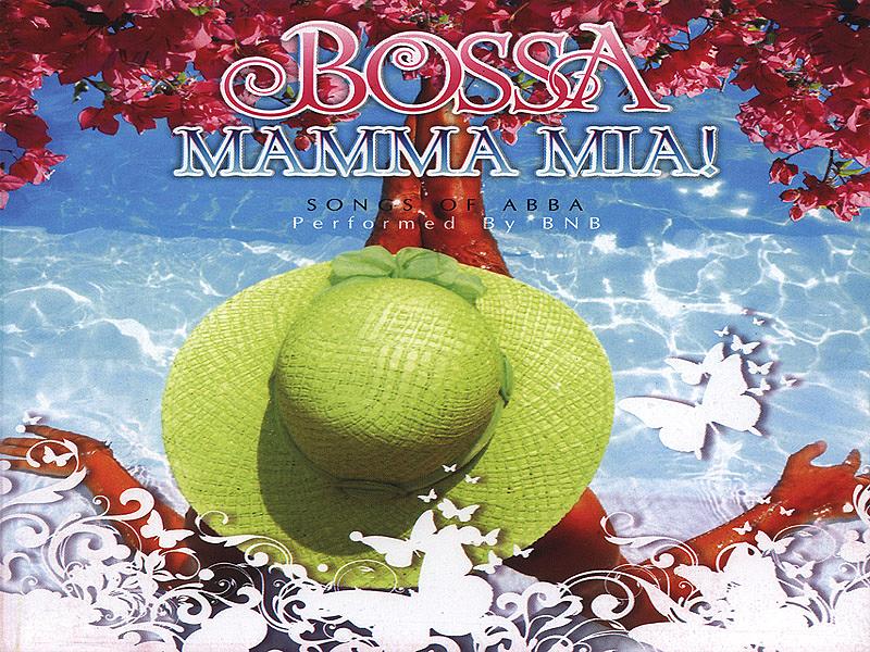 Bossa Mamma Mia 媽媽咪呀! 當阿巴遇上芭莎諾瓦