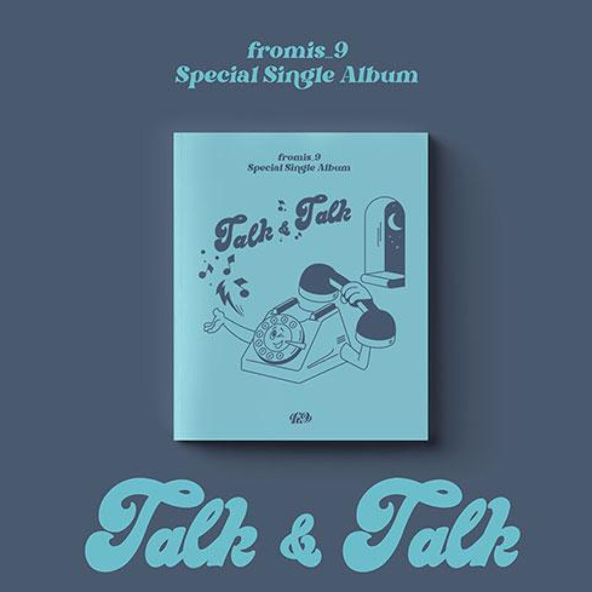 FROMIS_9 SPECIAL SINGLE ALBUM - TALK & TALK (LIMITED EDITION)