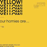 野佬YELLOW – OUR HOMIES ARE…….