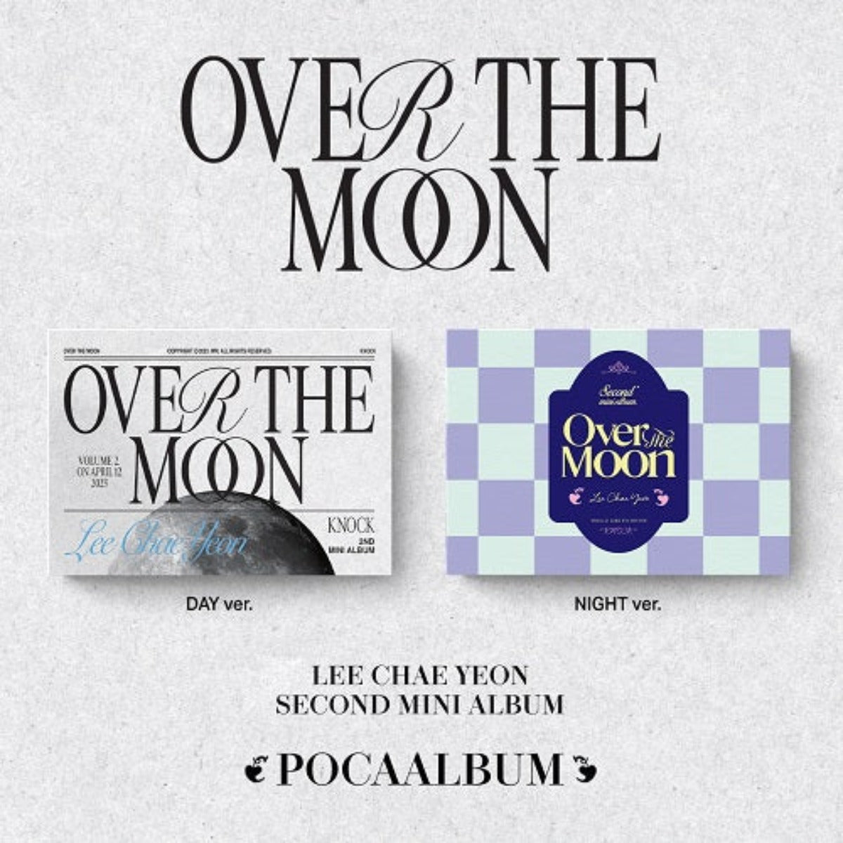 LEE CHAE YEON MINI ALBUM VOL. 2 - OVER THE MOON (POCA ALBUM)