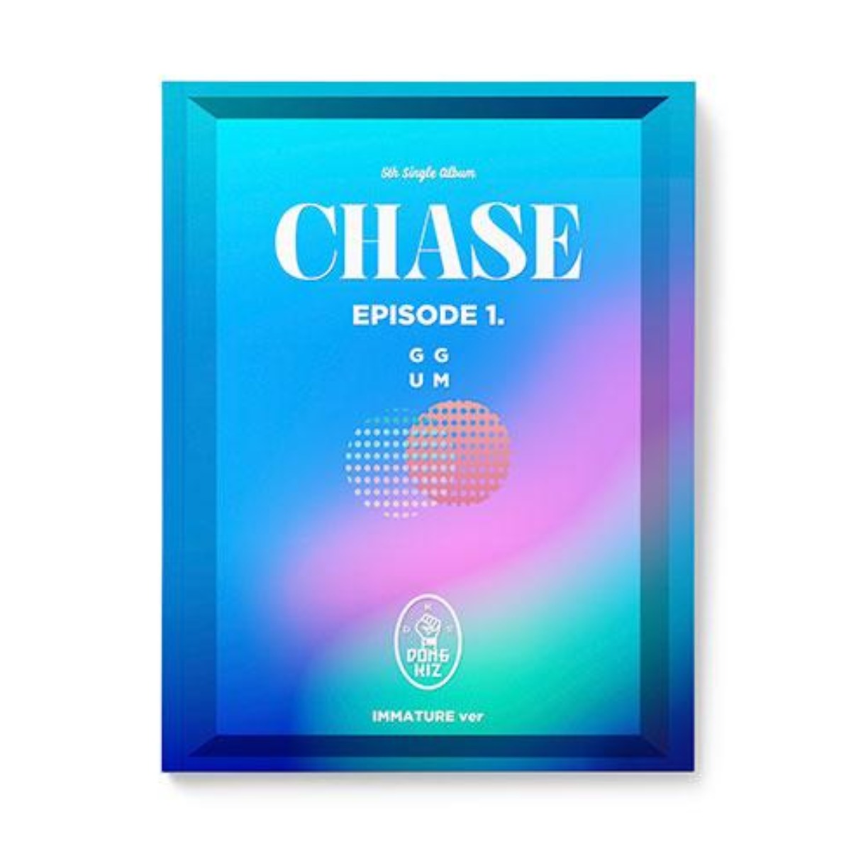 DONGKIZ Single Album Vol. 5 - CHASE EPISODE 1. GGUM