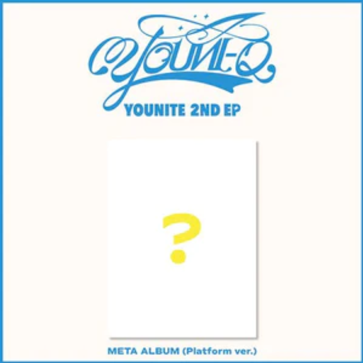 YOUNITE - 2ND MINI ALBUM : YOUNI-Q (PLATFORM VERSION)